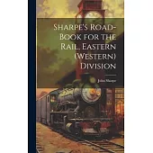 Sharpe’s Road-Book for the Rail, Eastern (Western) Division