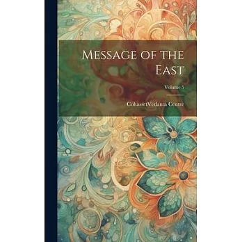 Message of the East; Volume 5