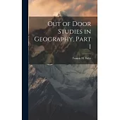 Out of Door Studies in Geography, Part 1