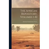 The African Repository, Volumes 1-10