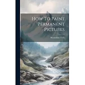 How To Paint Permanent Pictures