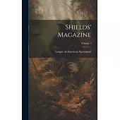 Shields’ Magazine; Volume 1