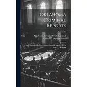 Oklahoma Criminal Reports: Cases Determined In The Criminal Court Of Appeals Of The State Of Oklahoma; Volume 16