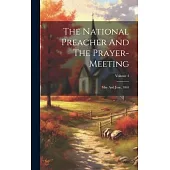 The National Preacher And The Prayer-meeting: May And June, 1865; Volume 4