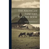 The American Fancier’s Poultry Book