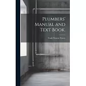 Plumbers’ Manual and Text Book.