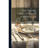 The Young Lady’s Private Counselor