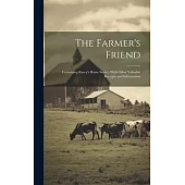 The Farmer’s Friend [microform]: Containing Rarey’s Horse Secret, With Other Valuable Receipts and Information