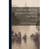 History Of The Separate Baptist Church: With A Narrative Of Other Denominations