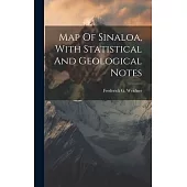 Map Of Sinaloa, With Statistical And Geological Notes
