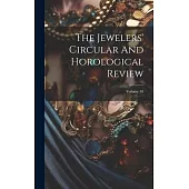 The Jewelers’ Circular And Horological Review; Volume 38