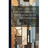 The Sand Test For Determining The Strength Of Detonators