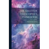 The Amateur Telescopist’s Handbook