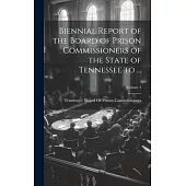 Biennial Report of the Board of Prison Commissioners of the State of Tennessee to ...; Volume 4