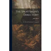 The Sportsman’s Directory: Or, Park and Gamekeeper’s Companion