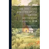 The Doctrine and Discipline of the Methodist Church. 1898