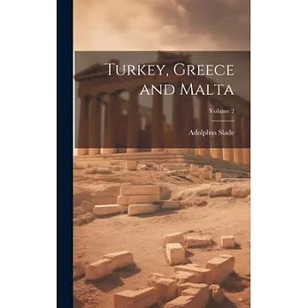 Turkey, Greece and Malta; Volume 2