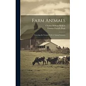 Farm Animals: Covering the General Field of Animal Industry