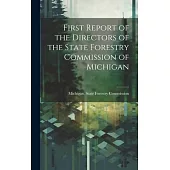 First Report of the Directors of the State Forestry Commission of Michigan