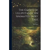 The Giants of Lilliputania. An Animated Fairy Tale