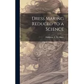 Dress Making Reduced to a Science