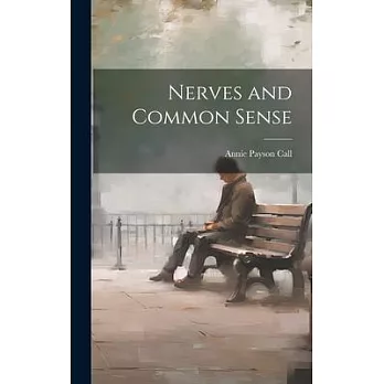 Nerves and Common Sense