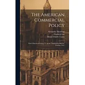 The American Commercial Policy: Three Historical Essays; tr. at the Translations Bureau, London, W.C