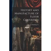 History and Manufacture of Floor Coverings
