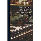 The art of Cookery, a Manual for Homes and Schools