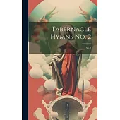 Tabernacle Hymns no. 2: No. 2