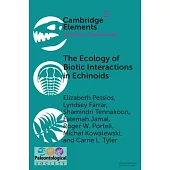 The Ecology of Biotic Interactions in Echinoids: Modern Insights Into Ancient Interactions