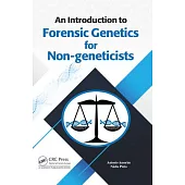 An Introduction to Forensic Genetics for Non-Geneticists