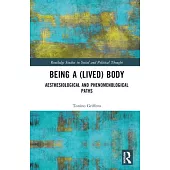 Being a (Lived) Body: Aesthesiological and Phenomenological Paths