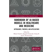 Handbook of Ai-Based Models in Healthcare and Medicine: Approaches, Theories, and Applications