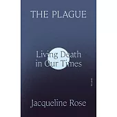 The Plague: Living Death in Our Times