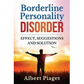Borderline Personality Disorder: effect, suggestions and solution