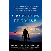 A Patriot’s Promise: Protecting My Brothers, Fighting for My Life, and Keeping My Word