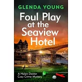 Foul Play at the Seaview Hotel: A Murderer Plays a Killer Game in This Charming, Scarborough-Set Cosy Crime Mystery
