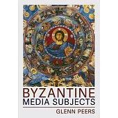 Byzantine Media Subjects