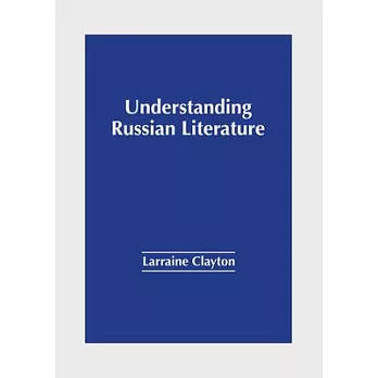Understanding Russian Literature