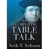 An Illuminating Table Talk