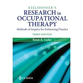 Kielhofner’s Research in Occupational Therapy: Methods of Inquiry for Enhancing Practice