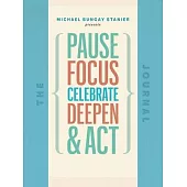 The Pause, Focus, Celebrate, Deepen, & ACT Journal