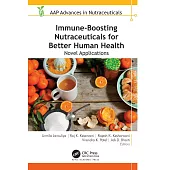 Immune-Boosting Nutraceuticals for Better Human Health: Novel Applications