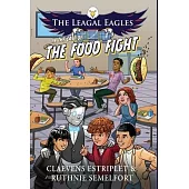 The Leagal Eagles: In The Case of The Food Fight