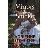 Mirrors & Smoke