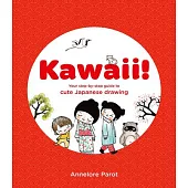 Kawaii!: Your Step-By-Step Guide to Cute Japanese Drawing
