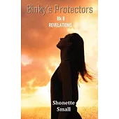 Binky’s Protectors: Bk II REVELATIONS