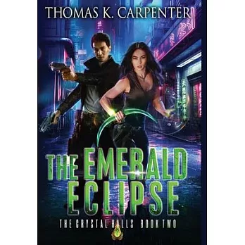 The Emerald Eclipse: The Crystal Halls Book Two