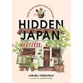 Hidden Japan: Food, Fun & Experiences Off the Beaten Path in Tokyo & Beyond